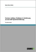 Formen, Aufbau, Probleme In Anlehnung An Eine Sap Systemeinf Hrung