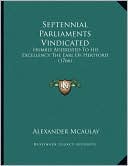 Septennial Parliaments Vindicated