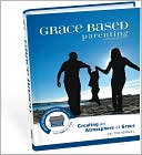 Grace Based Parenting Video Series (Part 1): Creating an Atomosphere of Grace