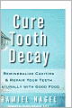 Cure Tooth Decay