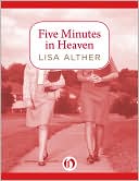 Five Minutes in Heaven by Lisa Alther: NOOK Book Cover