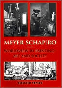 Worldview in Painting: Art and Society Selected Papers, Volume V