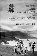 Big Sur and the Oranges of Hieronymus Bosch