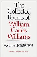 Collected Poems of William Carlos Williams, 1939-1962