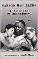 The Member of the Wedding : A Play