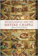Michelangelo and the Sistine Chapel