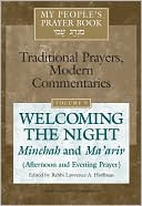 My People's Prayer Book-Traditional Prayers, Modern Commentaries Vol 9: Welcoming the Night