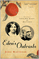 Eden's Outcasts: The Story of Louisa May Alcott and Her Father