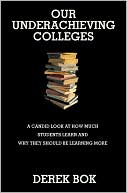 Our Underachieving Colleges: A Candid Look at How Much Students Learn and Why They Should Be Learning More
