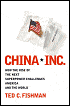 China, Inc.: How the Rise of the Next Superpower Challenges America and the World