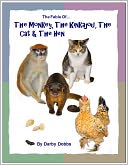 The Fable Of...The Monkey, The Kinkajou, The Cat and The Hen