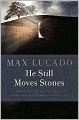He Still Moves Stones