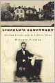 Lincoln's Sanctuary: Abraham Lincoln and the Soldiers' Home