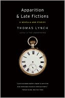 Apparition & Late Fictions: A Novella and Stories