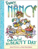 Fancy Nancy: Ooh La la!: It's Beauty Day