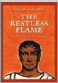 The Restless Flame: A Novel about Saint Augustine