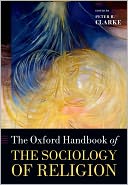 The Oxford Handbook of the Sociology of Religion