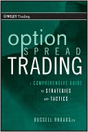 Option Spread Trading: A Step-by-Step Guide To Strategies and Tactics