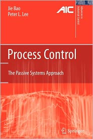 Process Control The Passive Systems Approach, (1849966699), Jie Bao 
