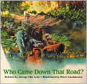 Who Came Down that Road?