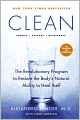 Clean: The Revolutionary Program to Restore the Body's Natural Ability to Heal Itself