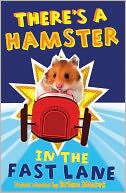 There's a Hamster in the Fast Lane