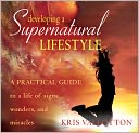 Developing a Supernatural Lifestyle Audio Book