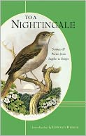 To a Nightingale: Sonnets and Poems from Sappho to Borges