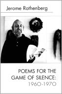 Poems for the Game of Silence, 1960-1970