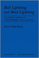 Ball Lightning and Bead Lightning:Extreme Forms of Atmospheric Electricity