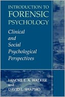 Introduction to Forensic Psychology: Clinical and Social Psychological Perspectives