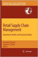 Retail Supply Chain Management: Quantitative Models and Empirical Studies