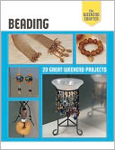 The Weekend Crafter: Beading: 20 Great Weekend Projects