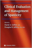 Clinical Evaluation and Management of Spasticity