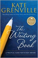 The Writing Book: A Practical Guide for Fiction Writers