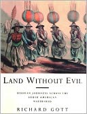 Land Without Evil: Utopian Journeys Across the South American Watershed