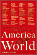 America and the World: Debating the New Shape of International Politics