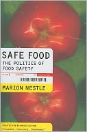 Safe Food: The Politics of Food Safety