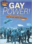 Gay Power!: The Stonewall Riots and the Gay Rights Movement, 1969