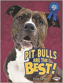 Pit Bulls Are the Best! by Elaine Landau: Book Cover
