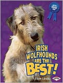 Irish Wolfhounds Are the Best!
