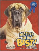 Mastiffs Are the Best! by Elaine Landau: Book Cover