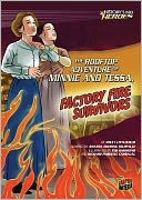 The Rooftop Adventure of Minnie and Tessa, Factory Fire Survivors