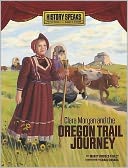 Clara Morgan and the Oregon Trail Journey