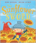 The Sunflower Sword by Mark Sperring: Book Cover