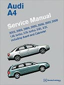Audi A4 (B6, B7) Service Manual: 1. 8L turbo, 2. 0L turbo, 3. 0L, 3. 2L, including Avant and Cabriolet: 2002, 2003, 2004, 2005, 2006, 2007 2008