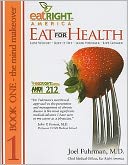 Eat for Health, Book One The Mind Makeover and Book Two the Body Makeover (Flip Over): Lose Weight, Keep It Off, Look Younger, Live Longer