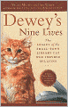 Dewey's Nine Lives: The Legacy of the Small-Town Library Cat Who Inspired Millions