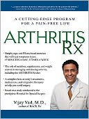Arthritis Rx: A Cutting-Edge Program for a Pain-Free Life