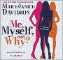 Me, Myself and Why? (Me, Myself and Why? Series #1)